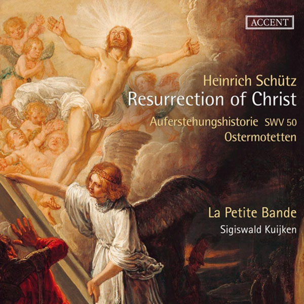 HeinrichSchütz_ResurrectionOfChrist_Kuijken_Accent